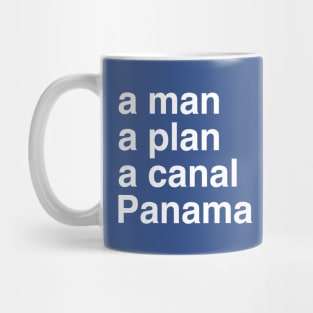 A man, a plan, a canal, Panama Mug